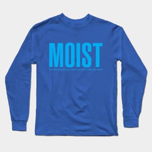 Moist Long Sleeve T-Shirt